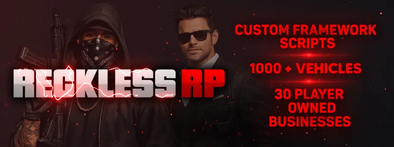 Reckless RP | 📈 Realistic Economy 📈 |🏅 Serious RP 🏅|🏆 Unique Content 🏆|🛠️ Crafting 🛠️|🚀 Boosting 🚀|🏡 Custom Housing