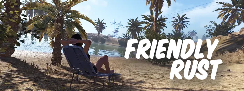 Friendly Rust – No Raid Vanilla PvE | No Theft No Kill 1x1