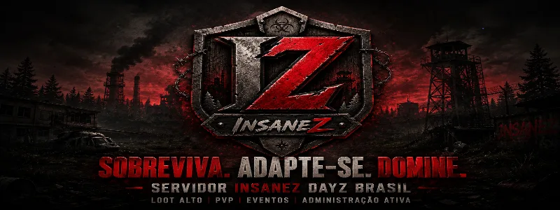 [BR] InsaneZ DayZ Brasil [1PP] Vanilla+Eventos