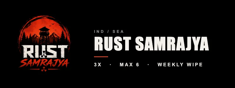 [IND/SEA] Rust Samrajya | 3X | Loot++ | Max 6 | Weekly