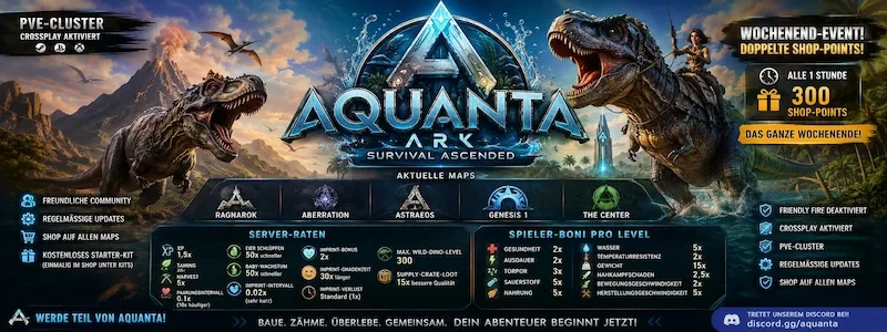 ? [GER-PvE] Aquanta Cluster - ARK Server Starte dein Abenteuer! T20|H5|XP1|E10|B15 Crossplay
